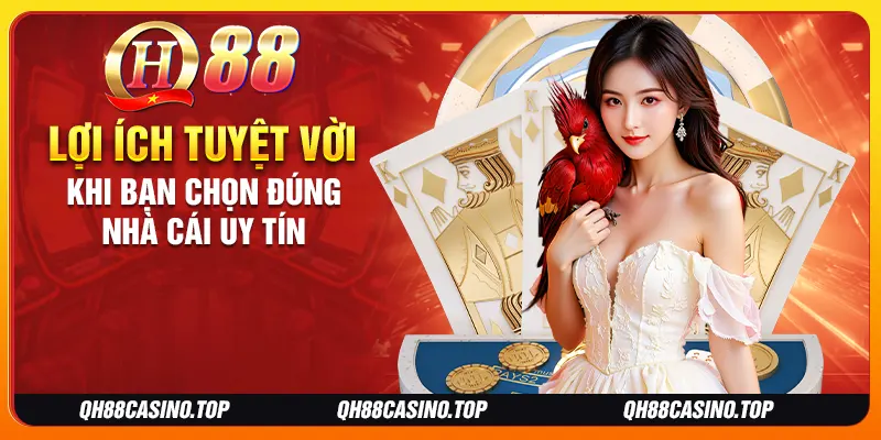 Tham gia một nhà cái uy tín sẽ mang đến nhiều giá trị lớn