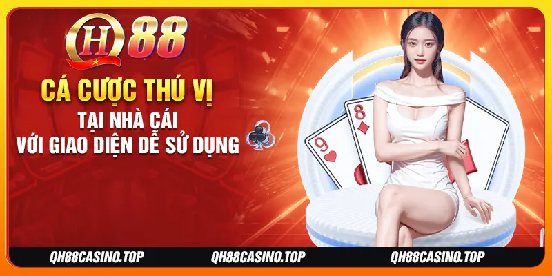 Cá cược thú vị tại nhà cái với giao diện dễ sử dụng Cá cược thú vị tại nhà cái với giao diện dễ sử dụng