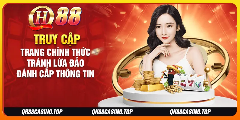 Truy cập trang chính thức tránh lừa đảo đánh cắp thông tin